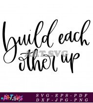 Best Friend Quotes About Building Each Other SVG