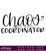 Chaos Coordinator Funny Chaos Quote SVG