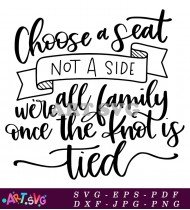 Choose a Seat Not a Side Family Knot Tied SVG