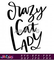 Crazy Cat Lady Funny Printable Wall Art SVG