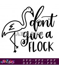 Dont Give A Flock Svg SVG