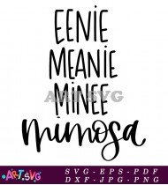 Eenie Meanie Minee Mimosa Funny Quote SVG