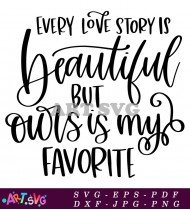 Every Love Story Is Beautiful Quote SVG