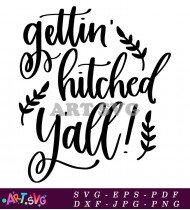 Gettin Hitched Y'all Design For Wedding SVG