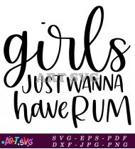 Girls Just Wanna Have Fun SVG Cut File