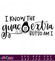 Know The Guacamole Is Extra SVG