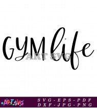 Gym Life Quote With Fitness SVG