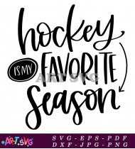 Hockey Is My Favorite Season Printable Design SVG