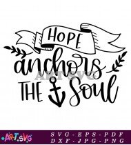 Hope Anchors The Soul Lettering Print SVG 1