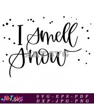 I Smell Snow Funny Graphic Tee SVG