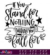 Stand For Nothing SVG File Vector Clip Art Design