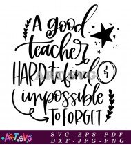 A Good Teacher Impossible To Forget Quote SVG