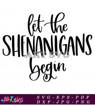 Let The Shenanigans Begin Funny Quote SVG