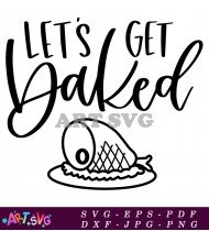 Let's Get Baked Thanksgiving Cooking Svg Design SVG 2