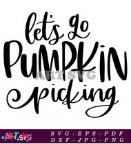 Let's Go Pumpkin Picking Halloween Svg SVG