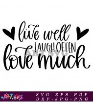 Live Well Laugh Often Love Much Sign SVG