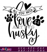 All You Need Is Love Husky SVG