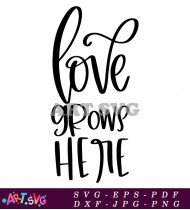 Love Grows Where He Is Printable SVG