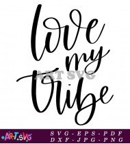 Love My Tribe Inspirational Quote Design SVG