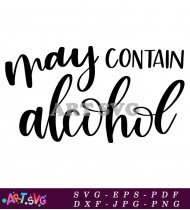 May Contain Alcohol Funny SVG Cut File Design