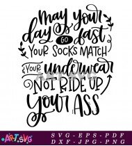 May Your Day Go Fast Funny Sock Design SVG