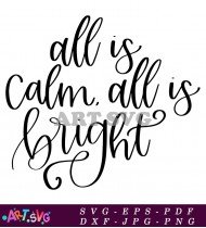 All Is Calm All Is Bright Quote Design SVG