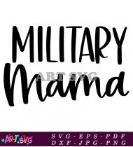 Military Mama Quote Svg Design Printable Art SVG