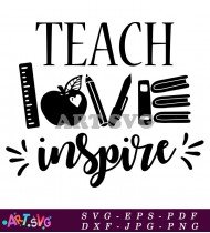 Teach Love Inspire Teacher Design SVG