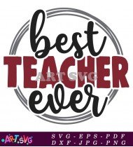 Best Teacher Ever Funny Quote Teacher Gift SVG