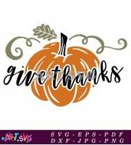 Give Thanks Pumpkin Thanksgiving Decoration SVG