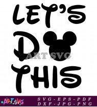 Lets Do This Disney Lettering Quote Svg File SVG 1