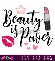 Beauty Is Power Makeup Lipstick Quote Design SVG