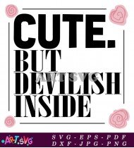 Cute But Devilish Inside Quote SVG 1