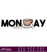 Monday Funny Saying With Coffee Mug SVG