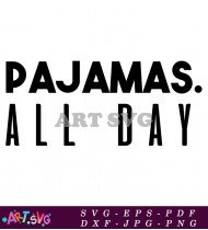 All Day Pajamas Trendy Graphic Tee SVG