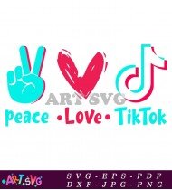 Peace Love Tiktok Peace Love Tiktok SVG