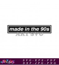 Black Made In The 90s Sticker, 90s Nostalgia SVG 1