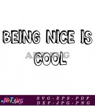 Being Nice Is Cool Graphic SVG 1