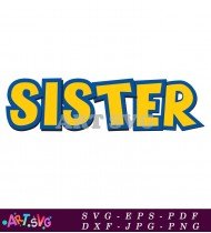 Yellow SISTER in Blue Outline Comic Font SVG