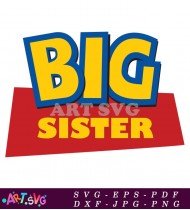 Red BIG SISTER with Yellow Text SVG