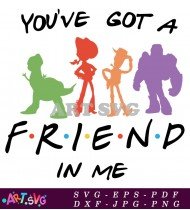 You've Got a Friend in Me SVG