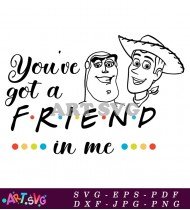 You've Got A Friend In Me Quote SVG 1