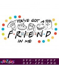 You've Got A Friend In Me Quote SVG 6