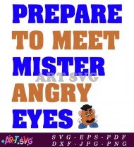 Prepare To Meet Mister Angry Eyes Toy Story SVG