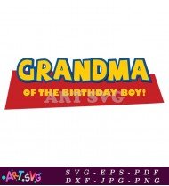 Grandma Of The Birthday Boy Toy Story Design SVG