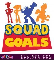 Toy Story Squad Goals Cartoon Character Clip Art SVG