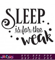 Sleep Is for the Weak SVG