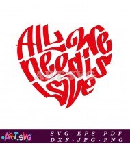 All We Need Is Love Heart Design SVG