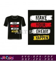 Make Your Dreams Happen Graphic Design SVG