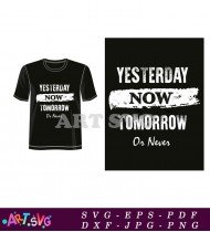 Now Tomorrow Or Never T-Shirt Design SVG 1